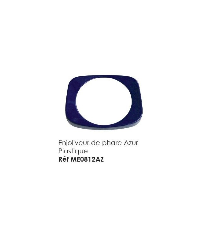 ENJOLIVEUR DE PHARE NOUVEAU MODÈLE PLASTIQUE AZUR POUR PHARE DE MÉHARI OU DYANE ACADIANE