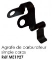 AGRAFE CARBURATEUR  34 PICS SIMPLE CORPS POUR MÉHARI ET 2CV