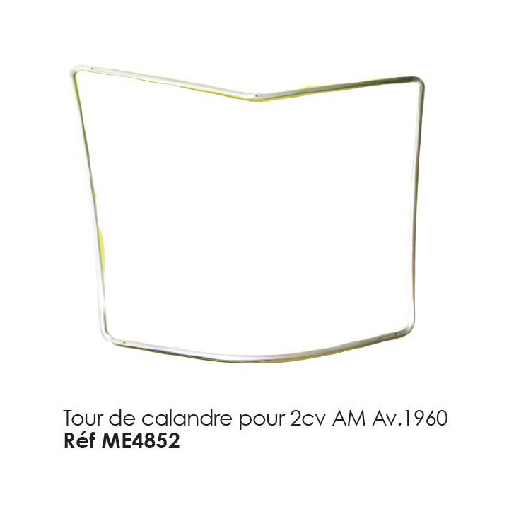 TOUR DE CALANDRE POUR 2CV ANCIEN MODELE JUSQUE 1960 (CAPOT ONDULE)
