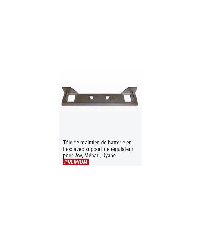 TOLE DE MAINTIEN DE BATTERIE EN INOX AVEC SUPPORT DE REGULATEUR