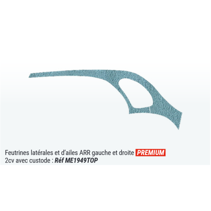 FEUTRINES LATERALES ET AILES ARRIERES GET D 2CV AVEC CUSTODE TOP QUALITE